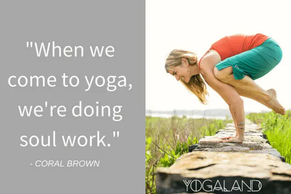 Coral Brown Quote | Yoga Podcast | Yogaland Podcast